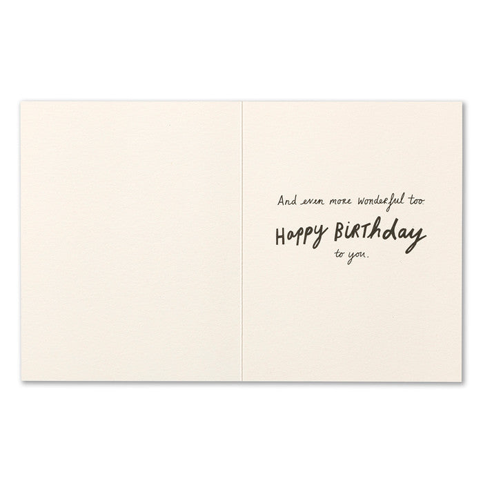 Just that much bolder & brighter & wiser. Birthday Card