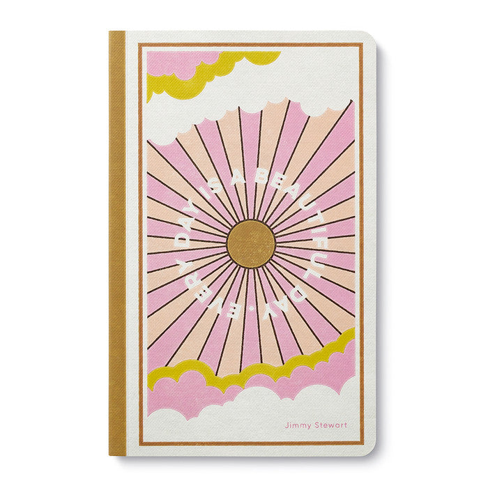 “Every day is a beautiful day.” —Jimmy Stewart Softcover Journal