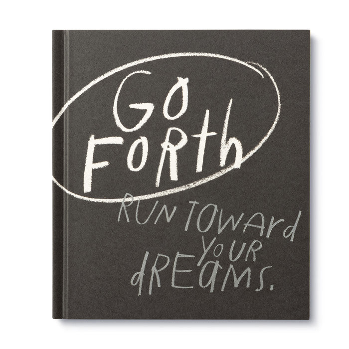 Book cover with motivational text 'Go Forth, Run Toward Your Dreams' on a black background