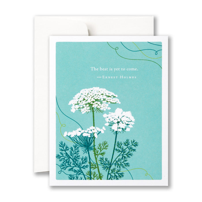 “The best is yet to come.” —Ernest Holmes Wedding Card