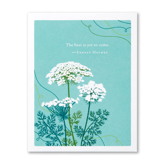 “The best is yet to come.” —Ernest Holmes Wedding Card