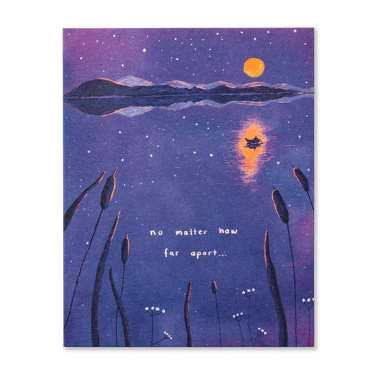 No matter how far apart… Missing You Card