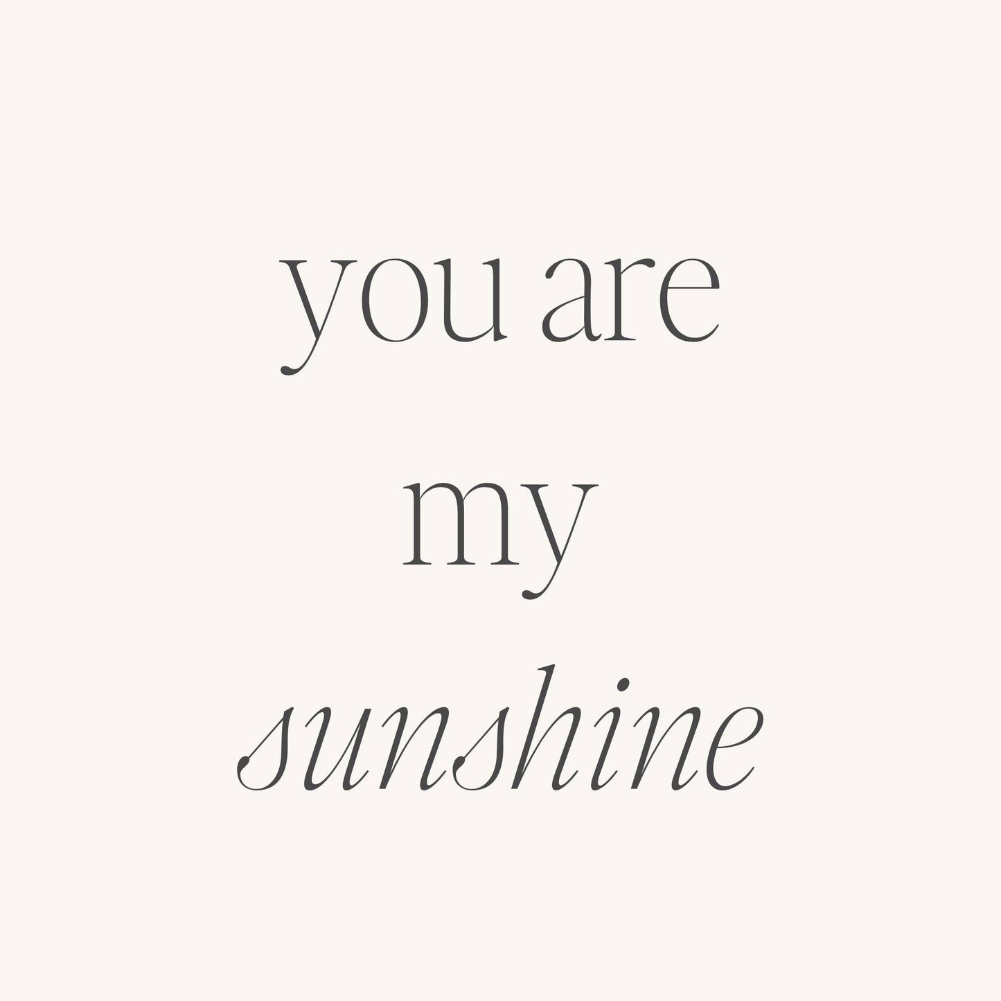 You Are My Sunshine