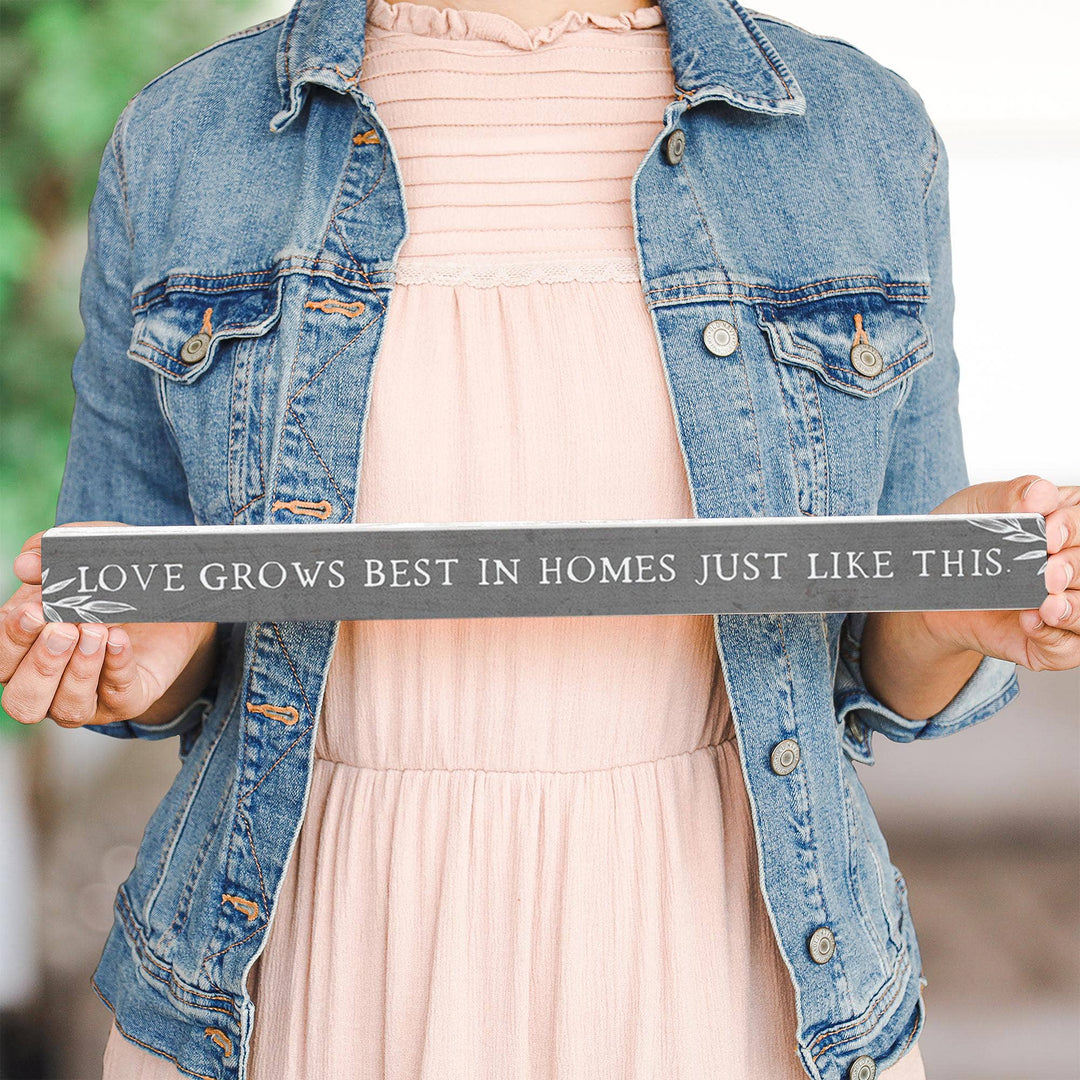Love Grows Best Shelf-Sitter Skinny Sign Decor