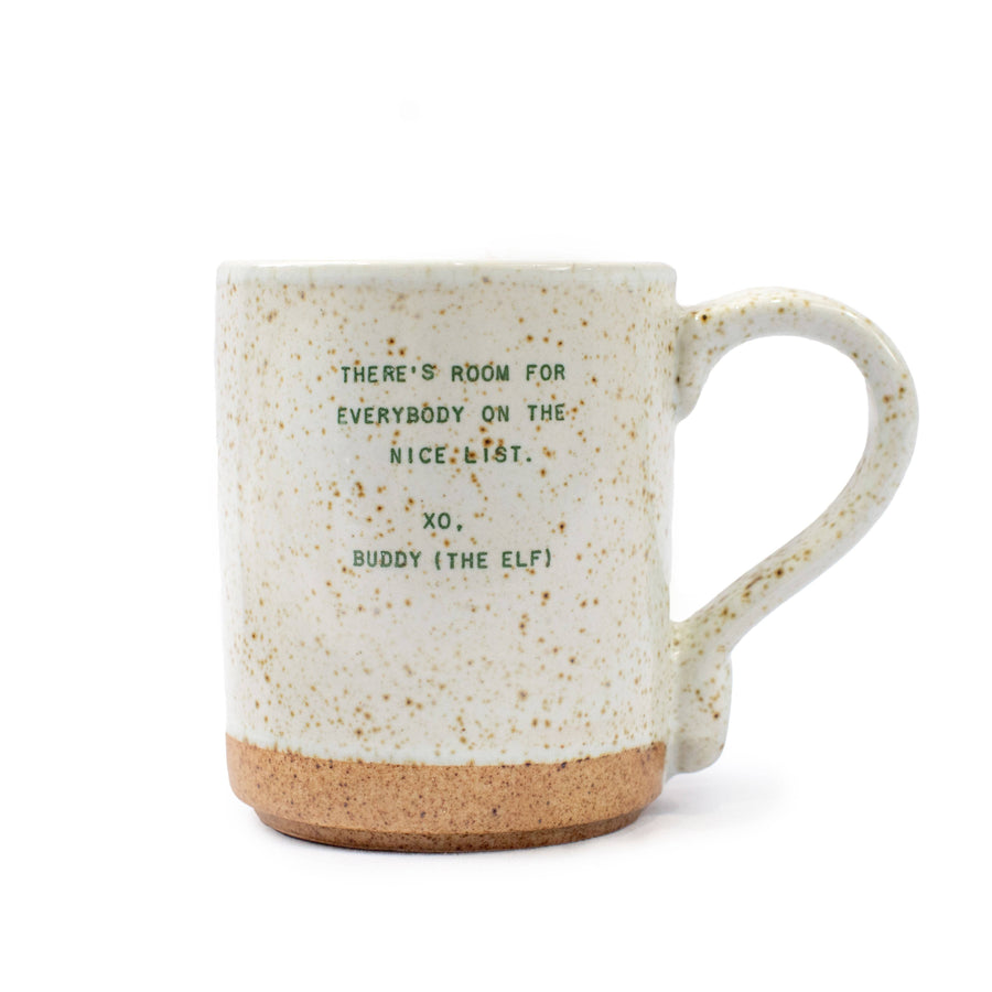 Speckled ceramic mug with quote “There’s room for everybody on the nice list. XO, Buddy the Elf.”