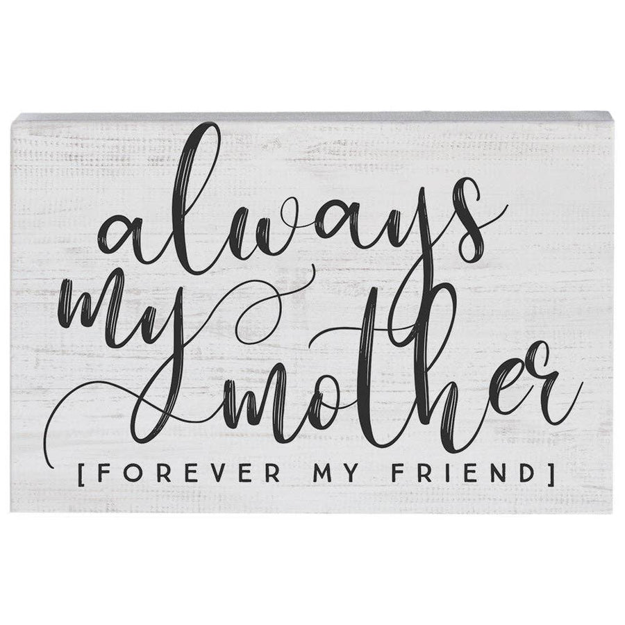 Decorative sign with text 'always my mother forever my friend' on a white background