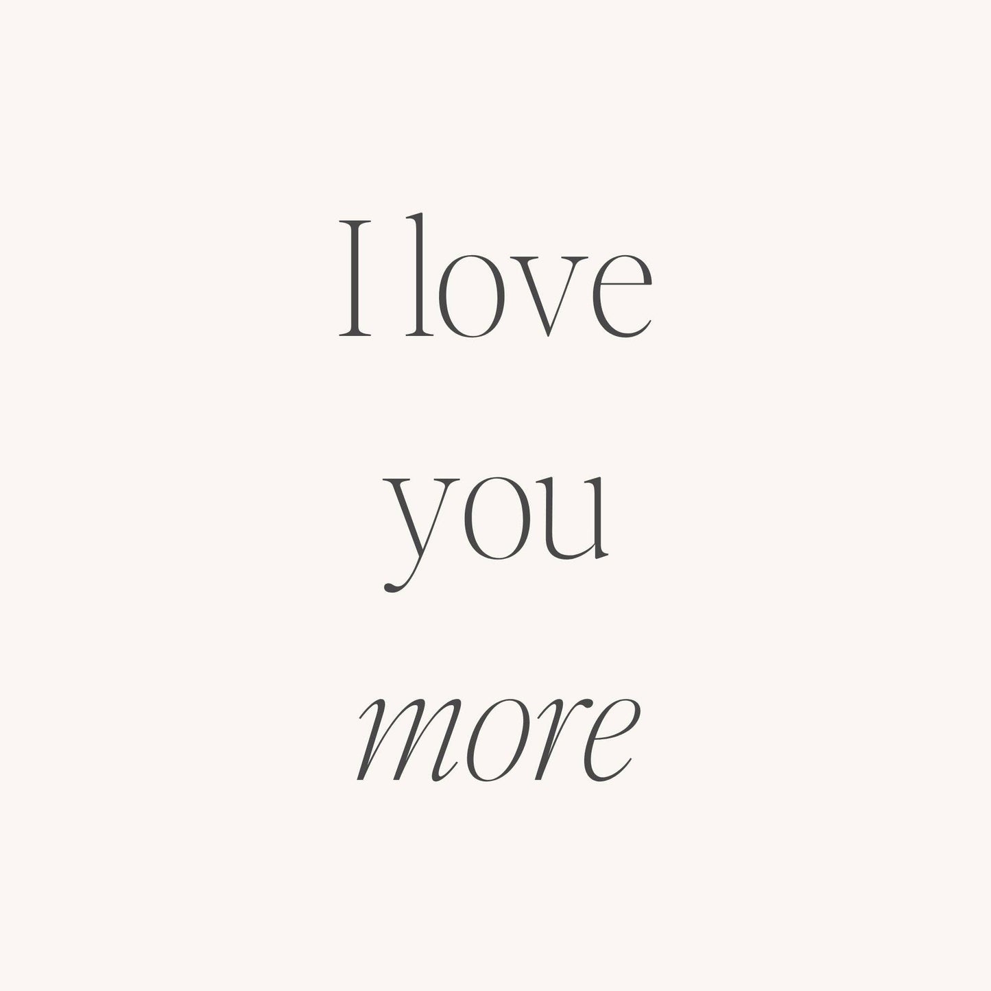 I Love You More