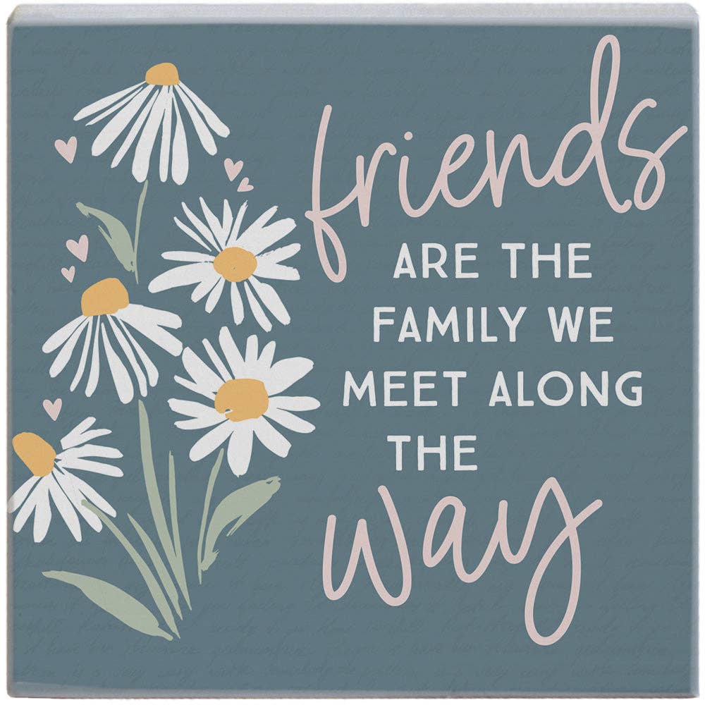 Friends Way Flowers Friend Gift Tabletop Block Sign Decor
