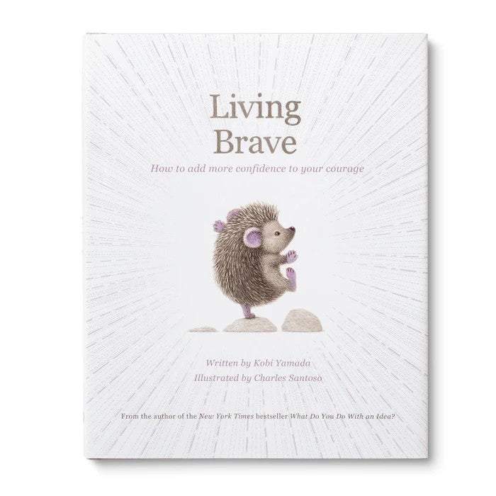 Living Brave | How to Add More Confidence to Your Courage