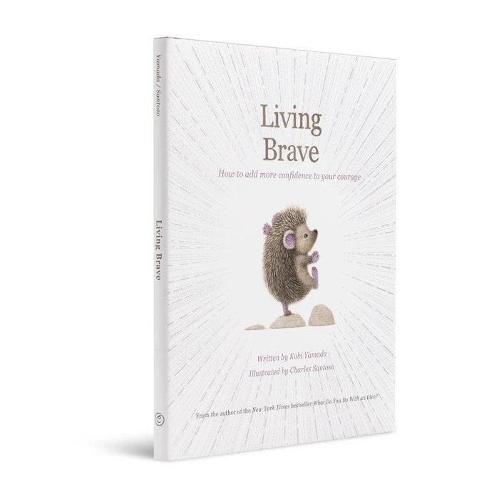 Living Brave | How to Add More Confidence to Your Courage