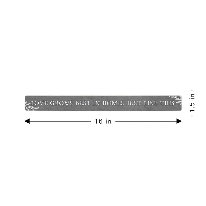 Love Grows Best Shelf-Sitter Skinny Sign Decor