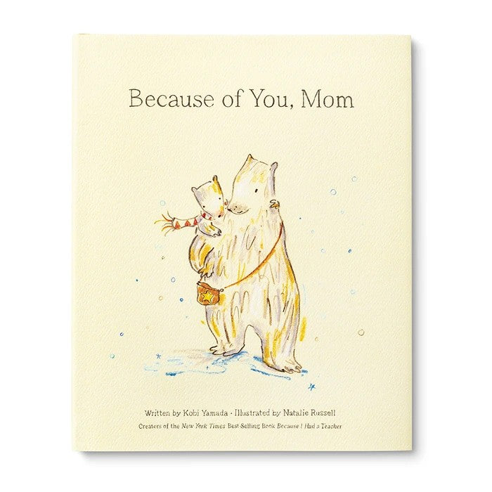 The front cover of the children's book 'Because of You, Mom' by Kobi Yamada, illustrated by Natalie Russell. The cover is a warm cream color with a watercolor illustration of a mother polar bear holding a small cub, with the title printed in a dark serif font at the top.