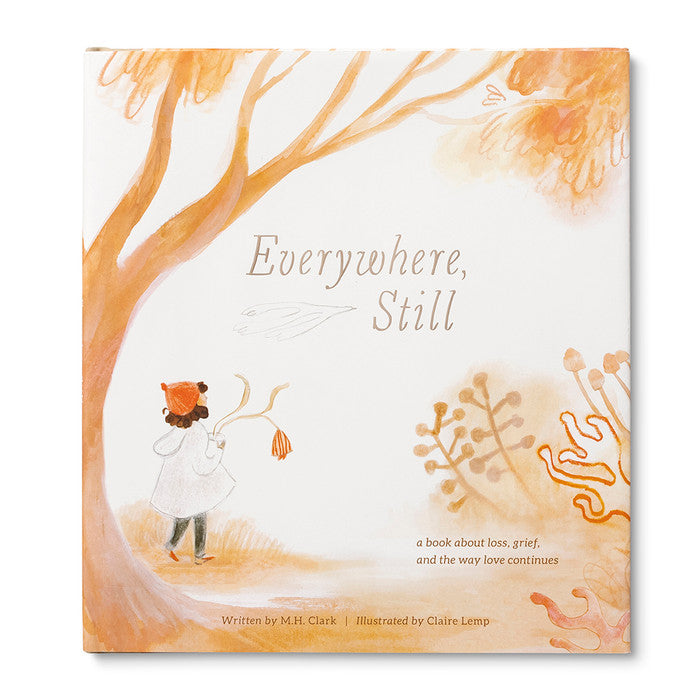 Everywhere, Still - A Book about Loss, Grief, and the Way Love Continues