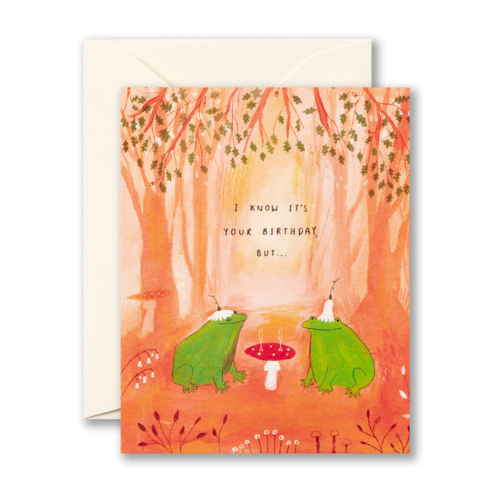 I know it’s your birthday, but… Birthday Card