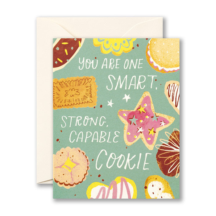 You are one smart, strong, capable cookie. Encouragement Card