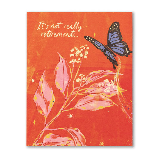 It’s not really retirement... Retirement Card