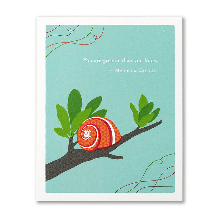 “You are greater than you know.” —Mother Teresa Encouragement Card