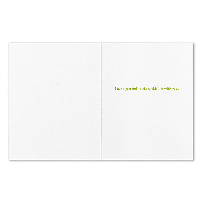 “...we’re branches of the same tree.” —W. B. Yeats Love Card