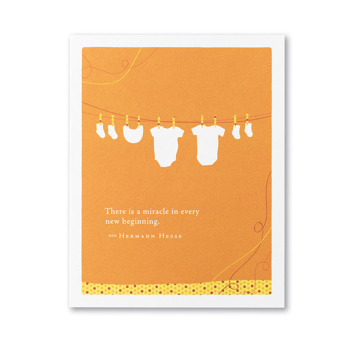 "There is a miracle in every new beginning." —Hermann Hesse Baby Card
