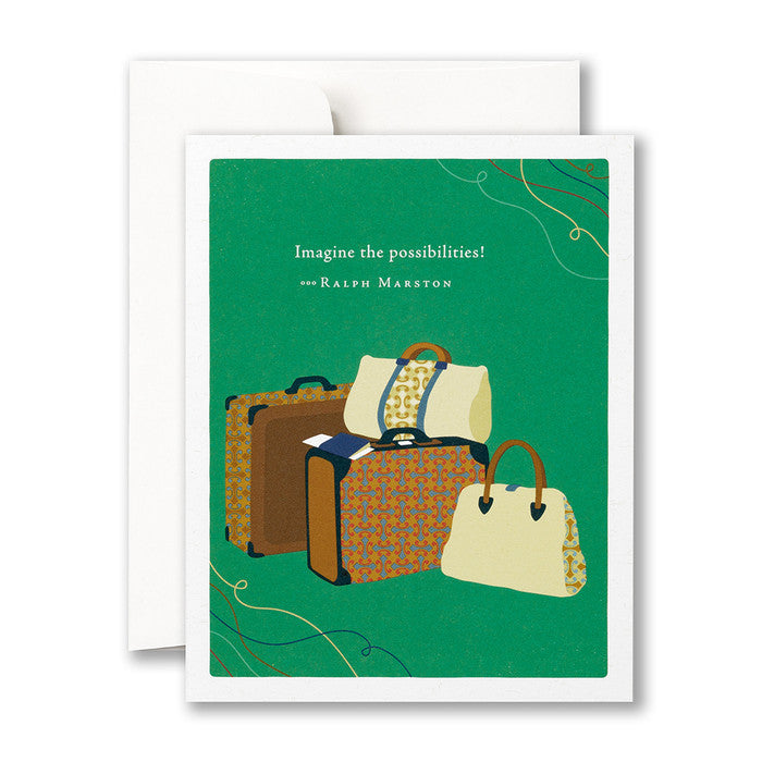 “Imagine the possibilities!” —Ralph Marston Retirement Card
