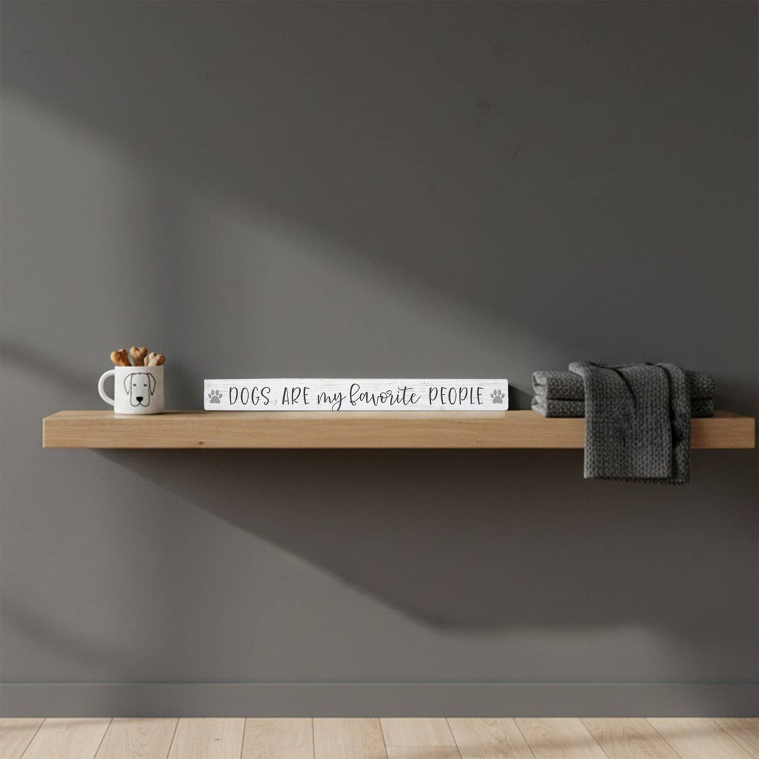 Favorite People Dog Shelf-Sitter Skinny Sign Decor