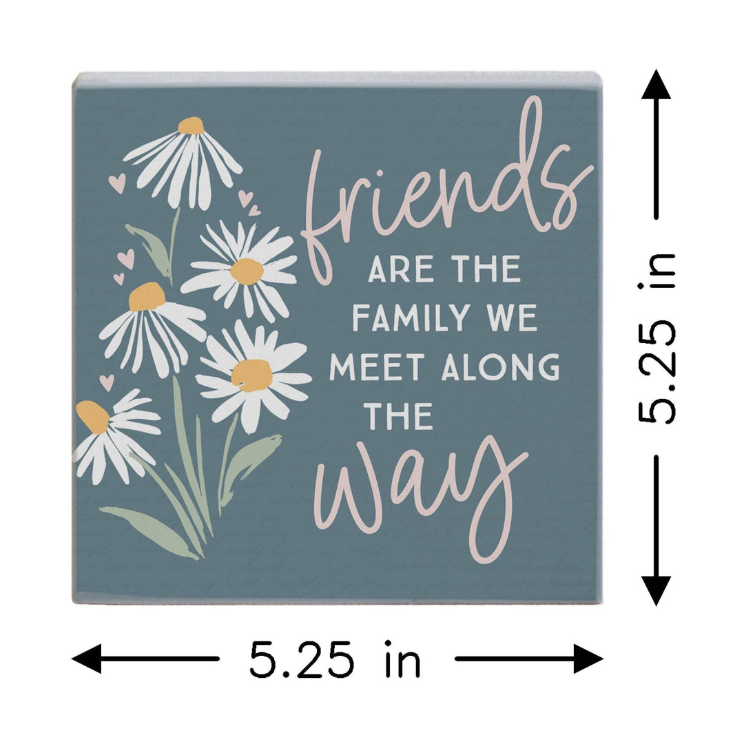 Friends Way Flowers Friend Gift Tabletop Block Sign Decor