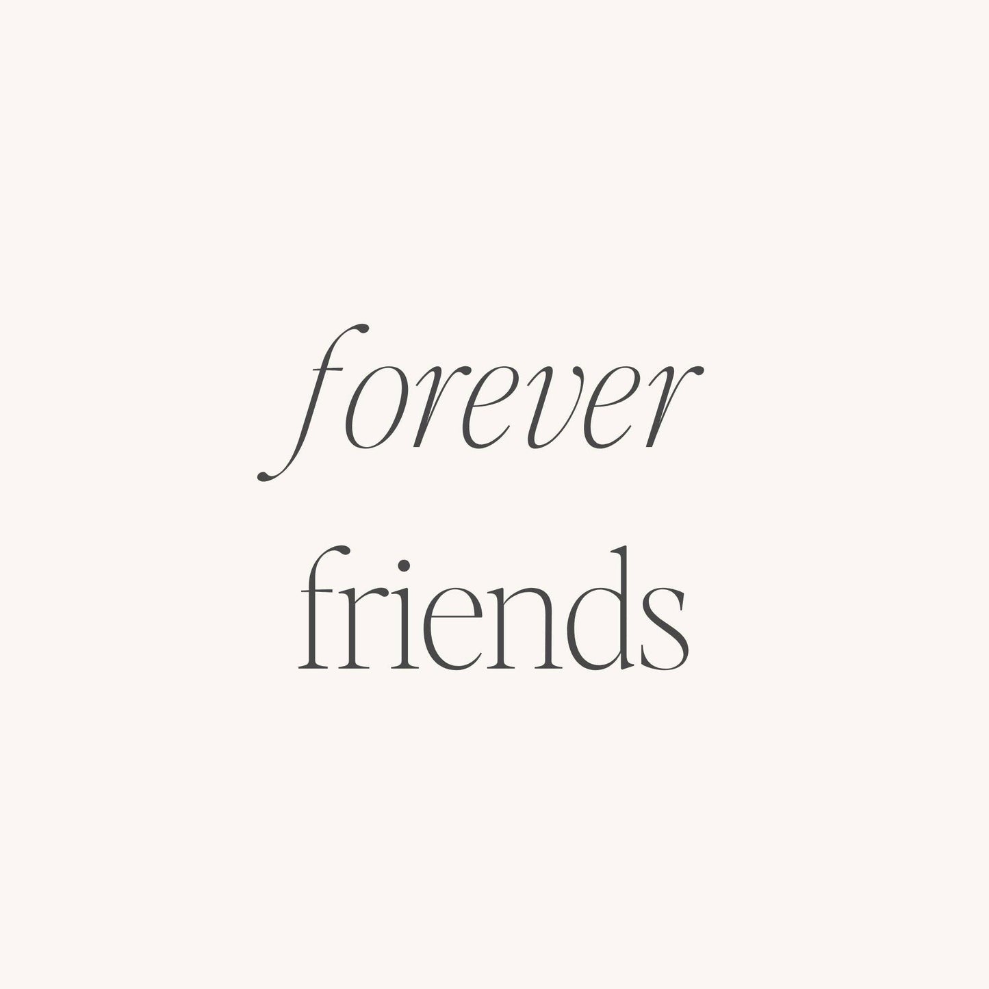 Forever Friends