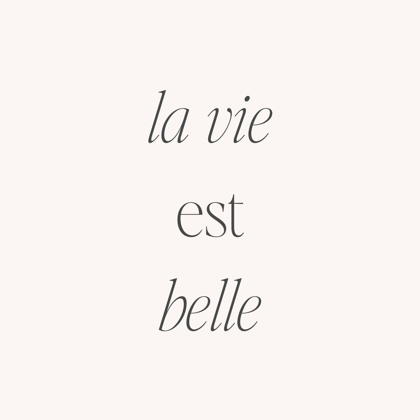 La Vie Est Belle