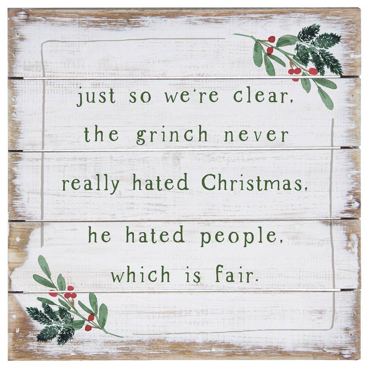 Grinch Hated Christmas Pallet Sign