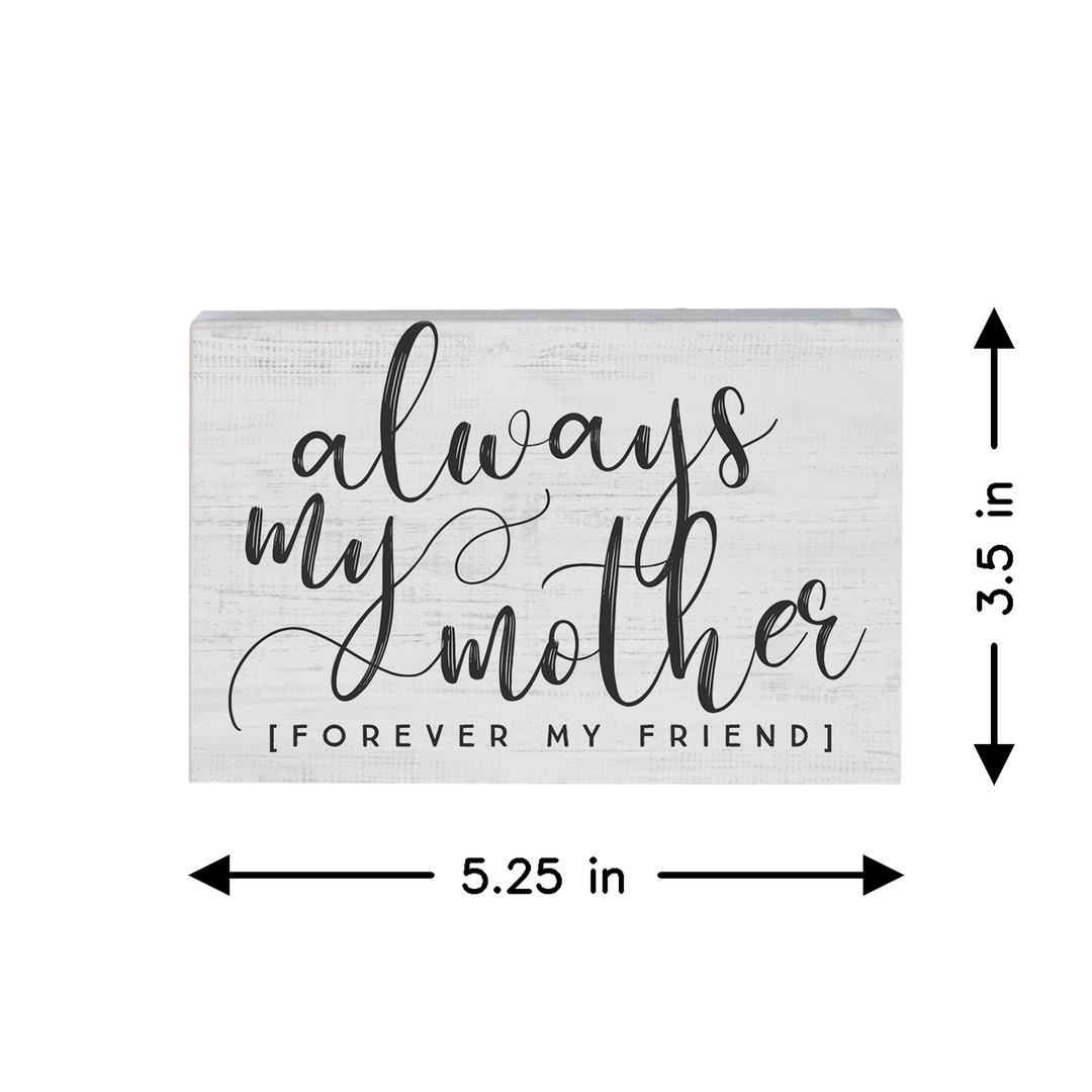 Decorative sign with 'always my mother, forever my friend' text and dimensions on a white background