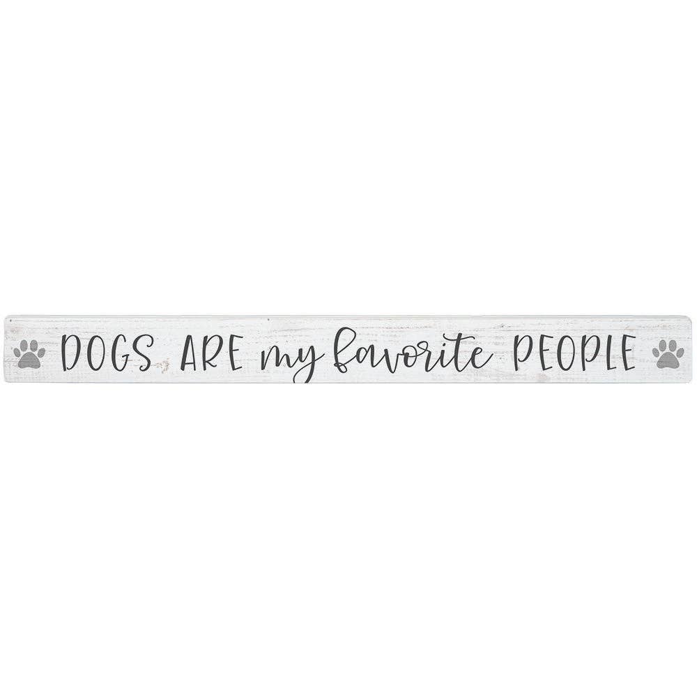 Favorite People Dog Shelf-Sitter Skinny Sign Decor